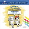 My Day At The Playground: An Interactive Social Skills Story: A Social Skills Book for Kids With Autism or Communication Challenges (ColorCues Stories 1)