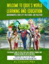 Welcome to Eddie’s World of Learning and Education-Environmental Eddie Let’s Talk: Air Pollution!: The Ultimate Guide to Teach Your Child Critical Thinking and Problem Solving in Just a Few Days!