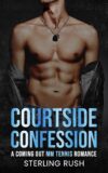 Courtside Confession: A Coming Out MM Tennis Romance