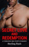 Secret Love and Redemption: A Forbidden MM Sports Romance