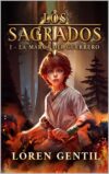 LOS SAGRADOS PARTE I: La Marca del Guerrero (SAGA LOS SAGRADOS nº 1) (Spanish Edition)