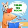 I Read the Book!: A Children’s Book about Kindness, Bravery and Reading (Adventures of Kit-Kit and Lighting!)