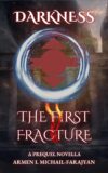 The First Fracture: Darkness Saga Prequel Novella