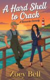 A Hard Shell to Crack: A Romantic Comedy