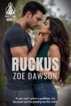 Ruckus (SEAL Team Alpha Book 1)