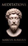 Marcus Aurelius — Meditations: A Clear Modern Rendering for Today’s Reader (The Readable Stoics Book 2)