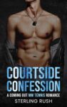 Courtside Confession: A Coming Out MM Tennis Romance