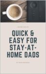 Income Online: Quick & Easy for Stay-at-Home Dads