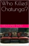 Who Killed Chatunga?