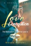 Love Concoction: The Realization of What Love Is