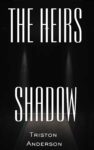 The Heirs Shadow