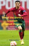 28+ of The World’s Greatest Football Players: Bios, Life-Lessons, Take-Aways and Net Worth
