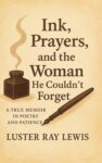 Ink, Prayers, and the Woman He Couldn’t Forget